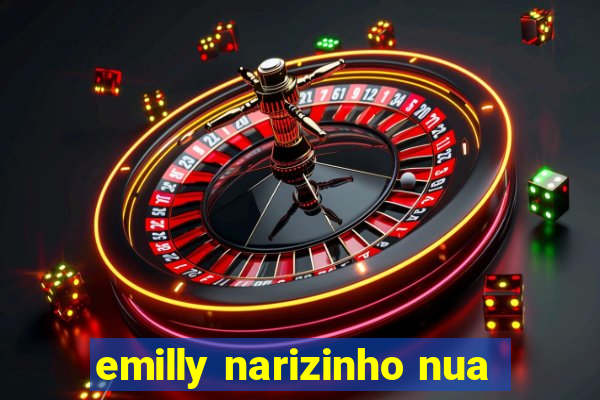 emilly narizinho nua